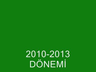 KASTAMONU BOZKURTLULAR DERNEĞİ 2010-2013 DÖNEMİ FALİYETLERİ