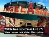 AMA Supercross Angel Stadium live Streaming Anaheim 1 Online