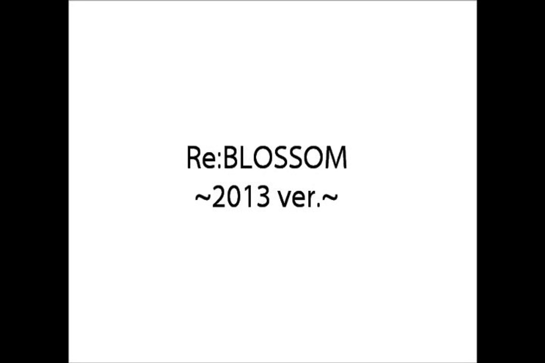 Re:BLOSSOM ~2013 ver.~