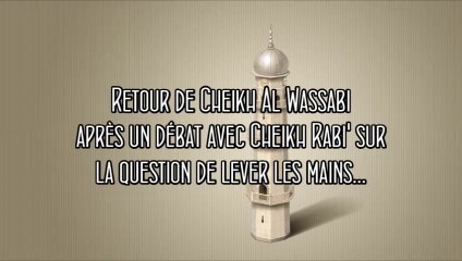 Retour de Cheikh Al Wassabi après un débat avec Cheikh Rabi'