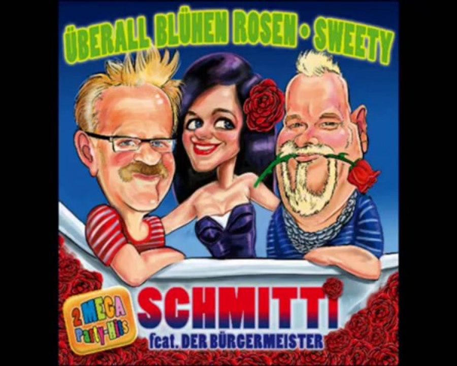 Schmitti feat. Der Bürgermeister - Überall blühen Rosen