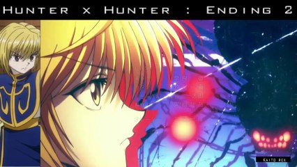 Hunter X Hunter 2011 : Ending 2