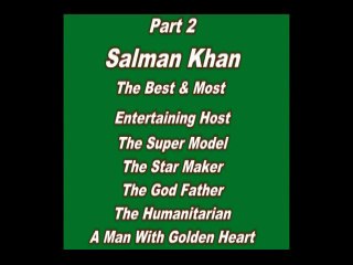 Salman Khan India's Biggest Superstar - Part 2 - The Star Maker & The Man with Golden Heart