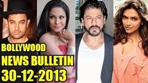☞ Bollywood News | Deepika Padukone To Romance Salman Khan & More | 30th December 2013