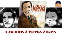 Louis Prima - 5 Months 2 Weeks 2 Days (HD) Officiel Seniors Musik