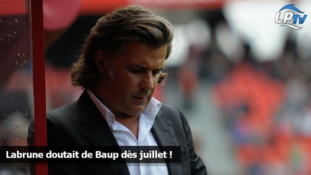 Labrune doutait de Baup dès juillet !