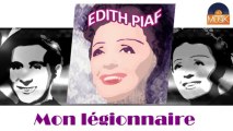 Edith Piaf - Mon légionnaire (HD) Officiel Seniors Musik