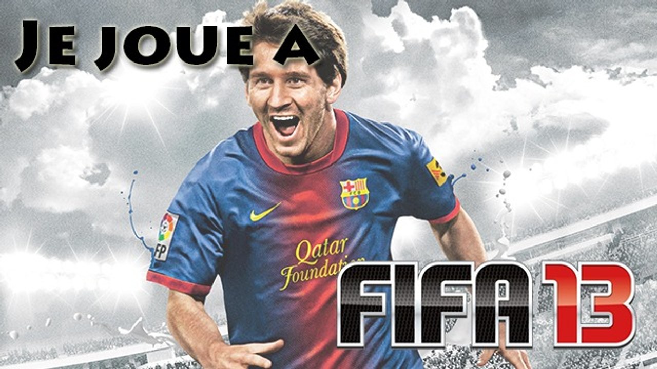 [Vidéo Détente] Oui ! Je joue à FIFA 13