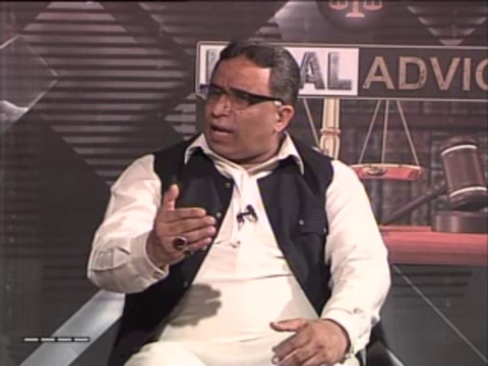 Legal Advice with Muhammad Ashraf Advocate 28 December 2013