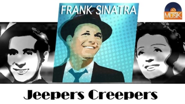 Frank Sinatra - Jeepers Creepers (HD) Officiel Seniors Musik