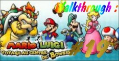 (WT) Mario et Luigi - Voyage au Centre de Bowser [19] : Souvenirs, Souvenirs..