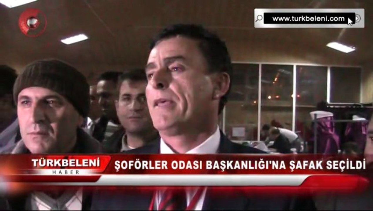 ŞOFÖRLER ODASI BAŞKANLIĞI'NA ŞAFAK SEÇİLDİ