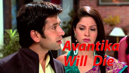 Avantika will Die in Pyaar Ka Dard Hai Meetha Meetha