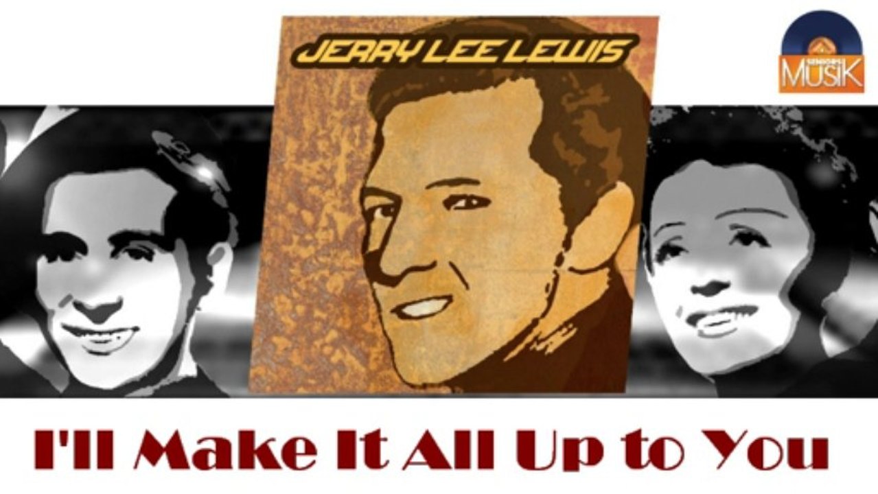 Jerry Lee Lewis - I'll Make It All Up to You (HD) Officiel Seniors Musik