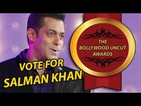 Bollywood Uncut Awards | Salman Khan | Nomination Best Actor 2013