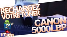 Comment recharger une cartouche toner Canon LBP 5000