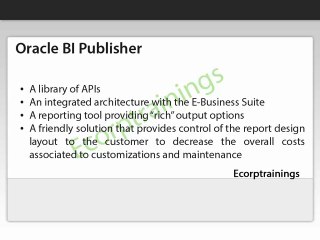 Oracle BI Publisher Part1 online training |USA UK and INDIA @Ecorptrainings