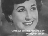 Arabaya Sen Bin Paytona Ben_ - Müzeyyen Senar