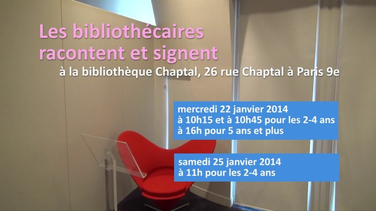 [ 22 et 25 janvier 2014 ] Paris - Chaptal (75) : Les bibliothécaires racontent et signent