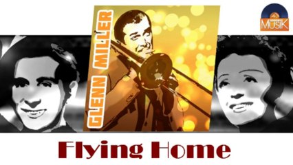 Glenn Miller - Flying Home (HD) Officiel Seniors Musik