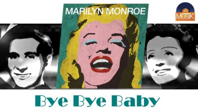 Marilyn Monroe - Bye Bye Baby (HD) Officiel Seniors Musik