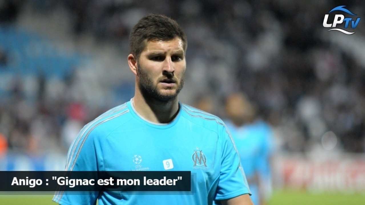 Anigo : "Gignac est mon leader"