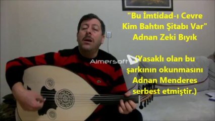 MÜFTÜDEN YASAKLI ŞARKI-BU İMTİDAD-I CEVRE KİM