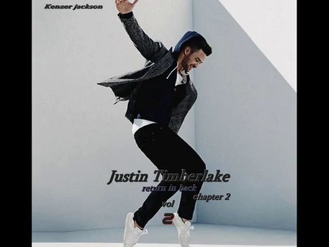 Justin Timberlake vol 2 return in back Chapitre 2 kenzer jackson MJ 2014