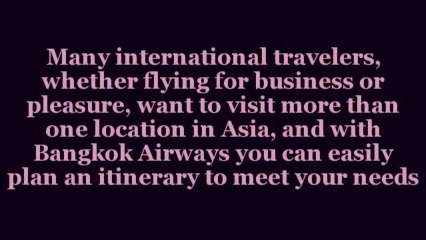 Why Bangkok Airways is Your Best Choice for Travel to Thailand