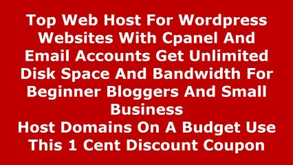 Best Cheap Web Hosting 2014 -  Top Web Host For Wordpress Websites With Cpanel And Email Accounts Get Unlimited Disk Space And Bandwidth For Beginner Bloggers And Small Business  Host Domains On A Budget Use This Discount Coupon Review
