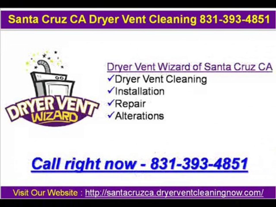Santa Cruz CA Dryer Vent Cleaning 831-393-4851