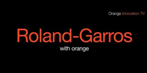 merci coach et les innovations d'Orange à Roland-Garros