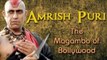 100 Years Of Bollywood - Amrish Puri - The Mogambo of Bollywood