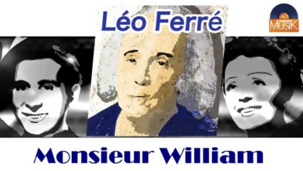 Léo Ferré - Monsieur William (HD) Officiel Seniors Musik