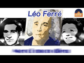 Léo Ferré - Merci mon dieu (HD) Officiel Seniors Musik