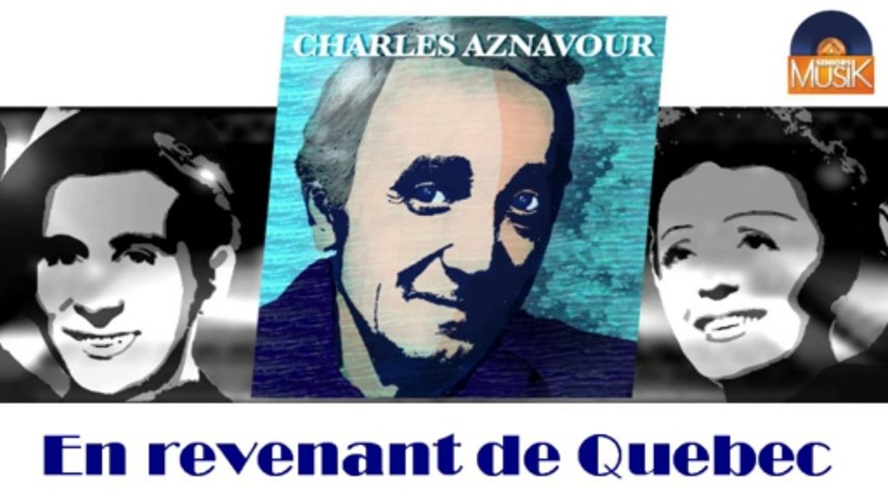 Charles Aznavour et Pierre Roche - En revenant de Quebec (HD) Officiel Seniors Musik