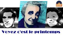 Charles Aznavour et Pierre Roche - Voyez c'est le printemps (HD) Officiel Seniors Musik