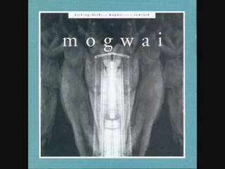 Mogwai - Like Herod (Hood Remix)