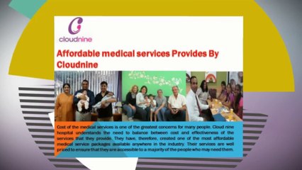 Affordable medical services Provides By Cloudnine
