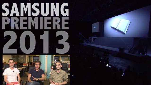 Samsung Premiere 2013 : résumé des annonces produits