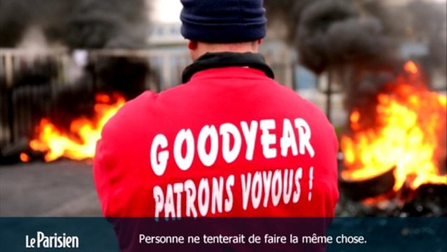 Goodyear : L'entreprise n'appartient pas aux ouvriers