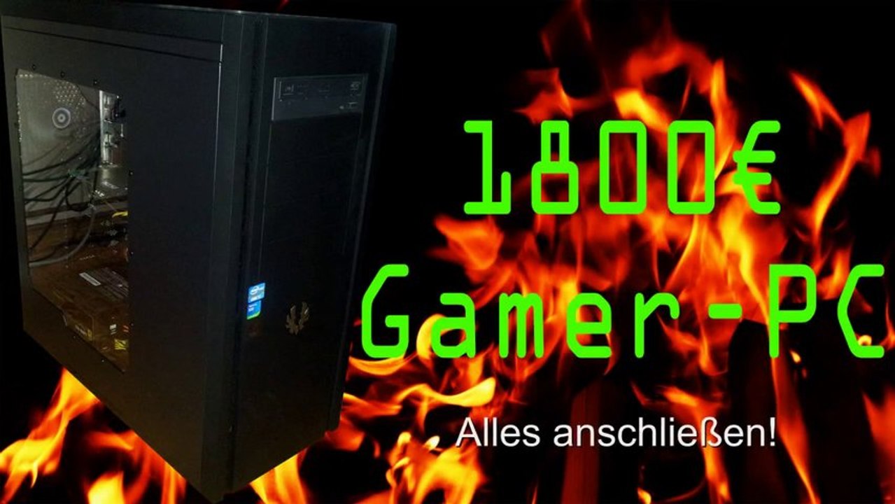 GamerPC für 1800€ - Kabel, Kabel, Kabel [DE | FullHD]