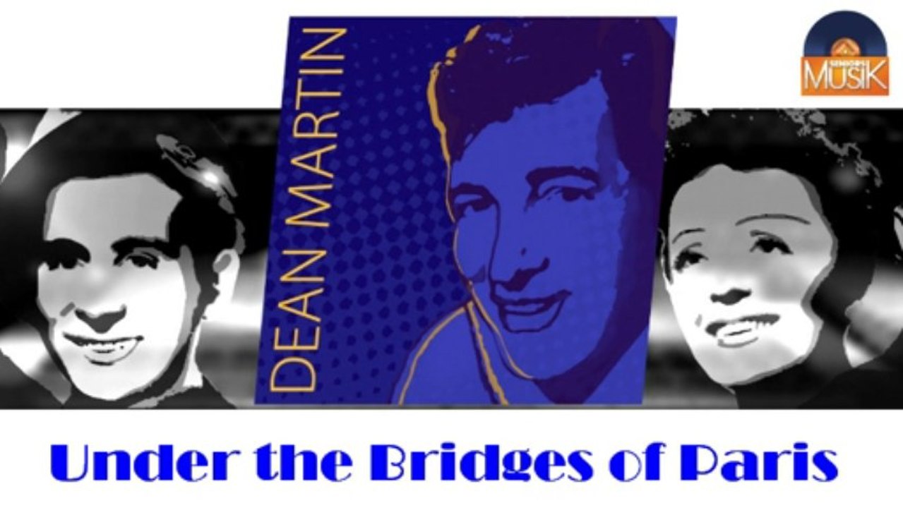Dean Martin - Under the Bridges of Paris (HD) Officiel Seniors Musik