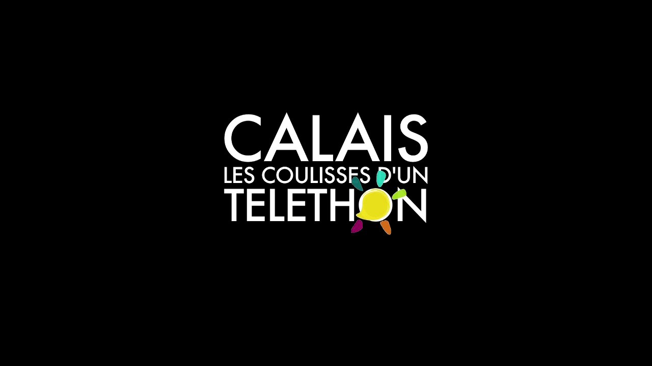 Calais Les coulisses d'un Téléthon