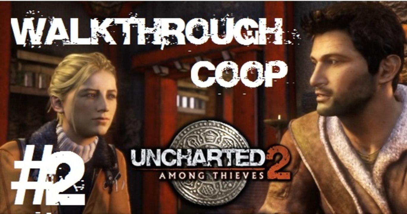 Uncharted 2 : Among Thieves - Coop avec MrRedlou - 02