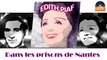 Edith Piaf & Les compagnons de la chanson - Dans les prisons de Nantes (HD) Officiel Seniors Musik