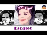 Edith Piaf - Escales (HD) Officiel Seniors Musik