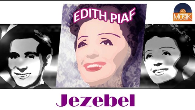 Edith Piaf - Jezebel (HD) Officiel Seniors Musik