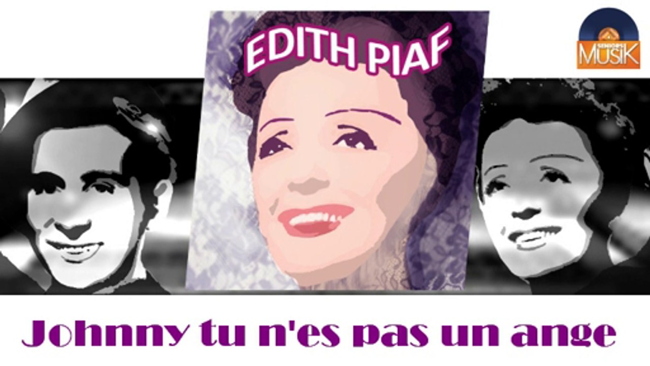 Edith Piaf - Johnny tu n'es pas un ange (HD) Officiel Seniors Musik
