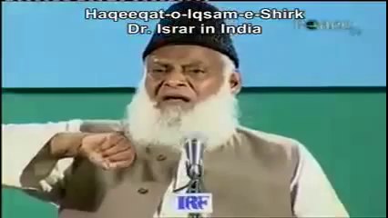 Dr Israr Ahmed - Reality and Types of Shirk (Urdu) - 17